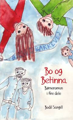 Bo og Betinna : børneroman i fire dele