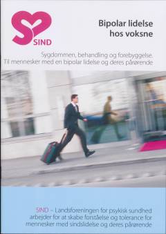 Bipolar lidelse hos voksne : sygdommen, behandling og forebyggelse : til mennesker med en bipolar lidelse og deres pårørende