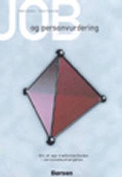 Job og personvurdering : om at øge træfsikkerheden i personaleudvælgelse