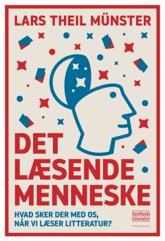 Det læsende menneske : hvad sker der med os, når vi læser litteratur?