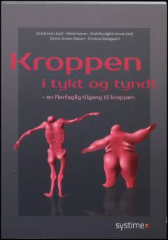 Kroppen i tykt og tyndt : en flerfaglig tilgang til kroppen