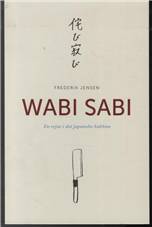 Wabi sabi : en rejse i det japanske køkken