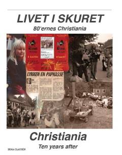 Livet i skuret : 80'ernes Christiania