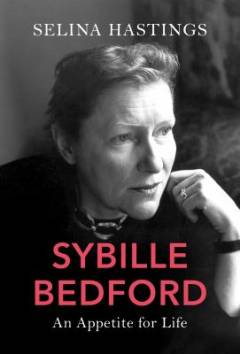 Sybille Bedford : an appetite for life