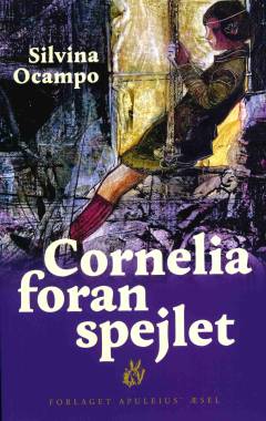 Cornelia foran spejlet : noveller