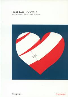 Ud af familiens vold : debat om indsatsen mod vold i nære relationer