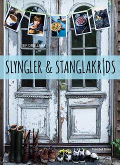 Slyngler & stanglakrids : opskrifter, tips og idéer til familier med børn