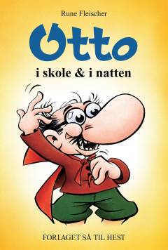 Otto i skole & i natten
