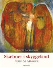 Skæbner i skyggeland : terapi og dæmoner