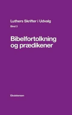 Luthers skrifter i udvalg. Bind 3.