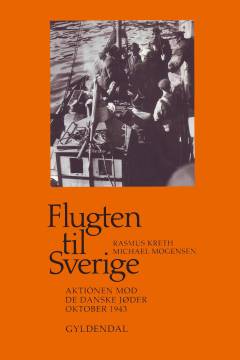 Flugten til Sverige : aktionen mod de danske jøder oktober 1943