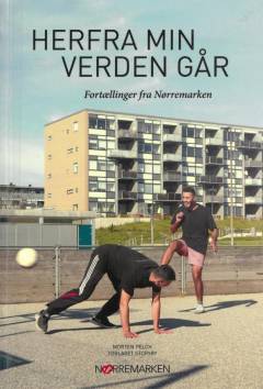Herfra min verden går : fortællinger fra Nørremarken