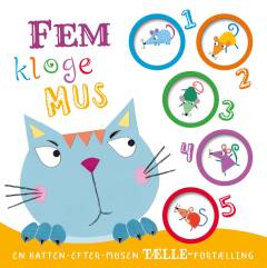 Fem kloge mus : en katten-efter-musen tælle-fortælling