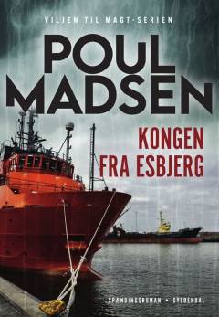 Kongen fra Esbjerg : spændingsroman