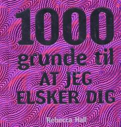 1000 grunde til at jeg elsker dig