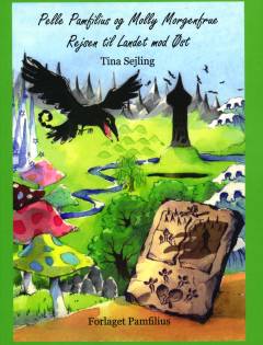 Pelle Pamfilius og Molly Morgenfrue - rejsen til Landet mod Øst