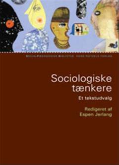 Sociologiske tænkere : et tekstudvalg