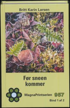 Før sneen kommer. Bind 1 (Stor skrift)