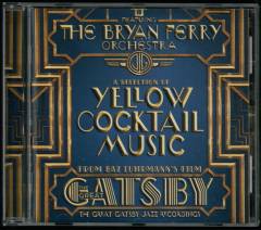 The great Gatsby - the jazz recordings : a selection of yellow cocktail music from Baz Luhrmann's film