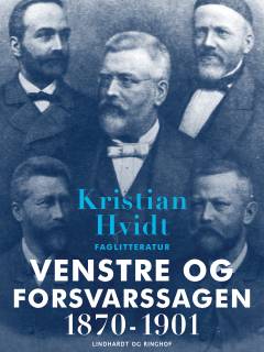 Venstre og forsvarssagen 1870-1901