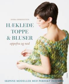 Hæklede toppe & bluser : oppefra og ned