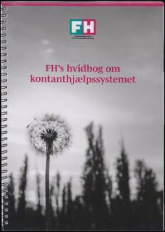 FH's hvidbog om kontanthjælpssystemet