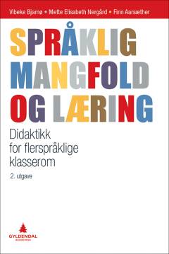 Språklig mangfold og læring : didaktikk for flerspråklige klasserom