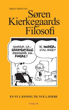 Søren Kierkegaards filosofi : en ny læsning til nye læsere