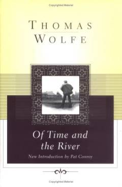 Of time and the river : a legend of man's hunger in his youth