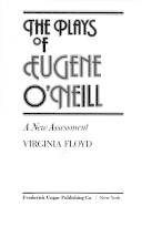 The plays of Eugene O'Neill : a new assessment