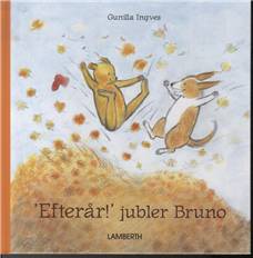 "Efterår!" jubler Bruno