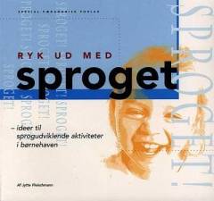Ryk ud med sproget : ideer til sprogudviklende aktiviteter i børnehaven