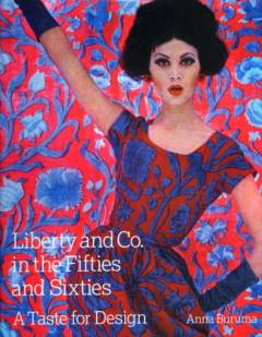 Liberty and Co. in the fifties and sixties : a taste for design