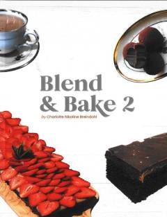 Blend & bake 2