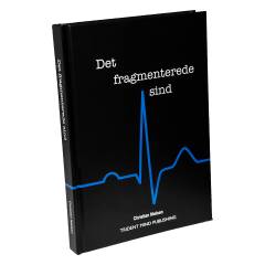 Det fragmenterede sind : Guide og personlige fortælling : fra post traumatisk stress til post traumatisk vækst