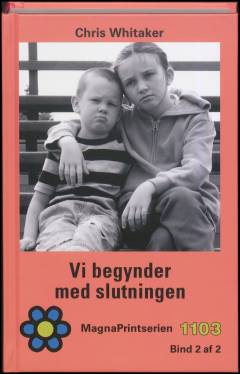 Vi begynder med slutningen. Bind 2 (Stor skrift)