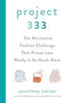 Project 333 : the minimalist fashion challenge that proves less really is so much more