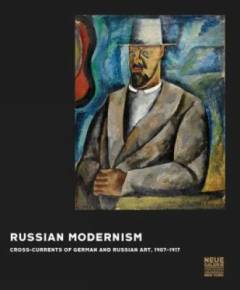 Russian modernism : cross-currents of German and Russian art, 1907-1917