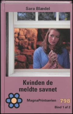 Kvinden de meldte savnet : krimi. Bind 1 (Stor skrift)