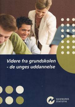 Videre fra grundskolen - de unges uddannelse