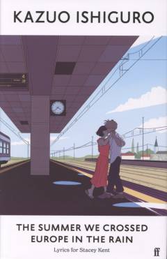 The summer we crossed Europe in the rain : lyrics for Stacey Kent