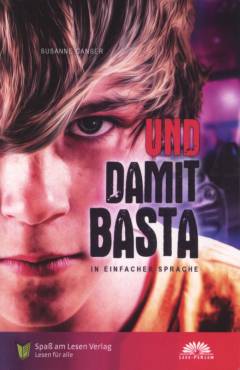 Und damit basta! : in Einfacher Sprache
