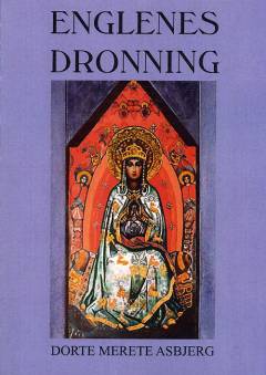 Englenes dronning : åbenbaringer, profetier og 2012