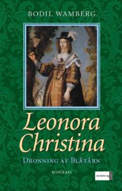 Leonora Christina : dronning af Blåtårn