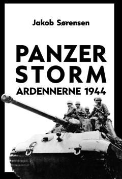 Panzerstorm Ardennerne 1944 : Hitlers sidste offensiv