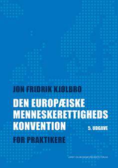 Den Europæiske Menneskerettighedskonvention : for praktikere