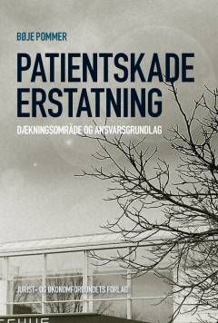 Patientskadeerstatning : dækningsområde og ansvarsgrundlag