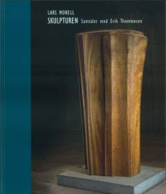 Skulpturen : samtaler med Erik Thommesen