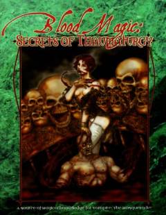 Blood magic : secrets of thaumaturgy