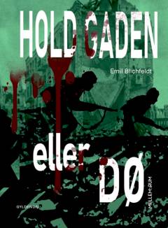 Hold gaden eller dø